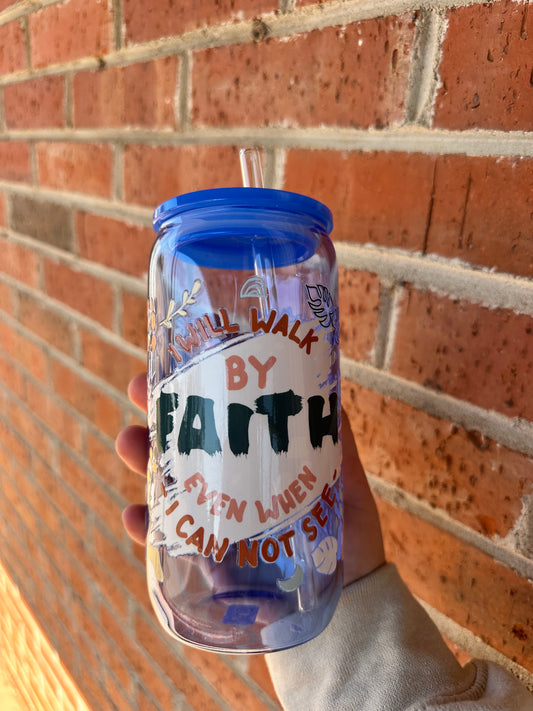 I will walk by Faith Glass Cup